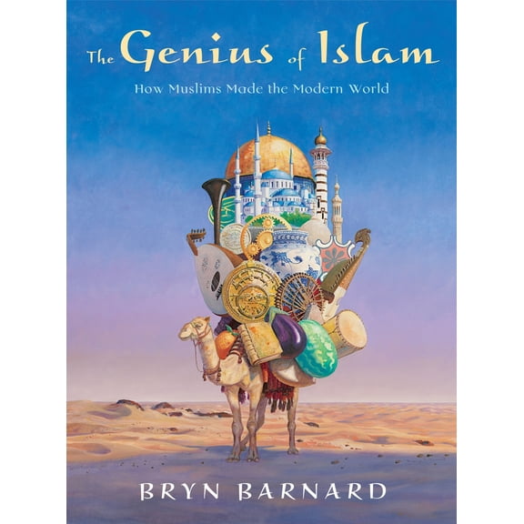 Pre-Owned The Genius of Islam: How Muslims Made the Modern World (Hardcover) 0375840729 9780375840722