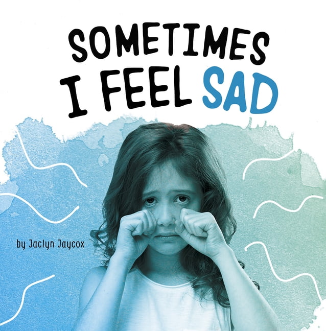 Name Your Emotions Sometimes I Feel Sad (Paperback)