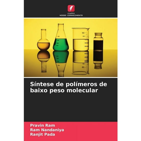 SÃntese de polÃmeros de baixo peso molecular, (Paperback)