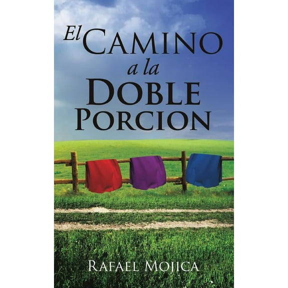 El Camino a la Doble Porcion, (Paperback)