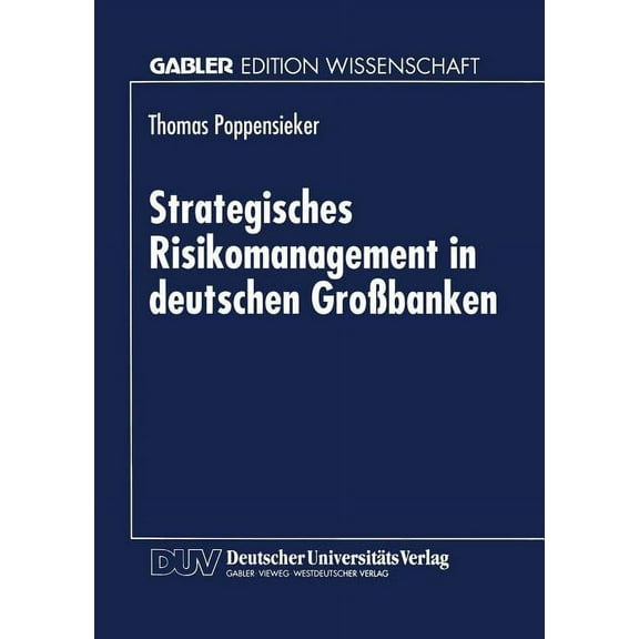 Strategisches Risikomanagement in Deutschen Großbanken, (Paperback)