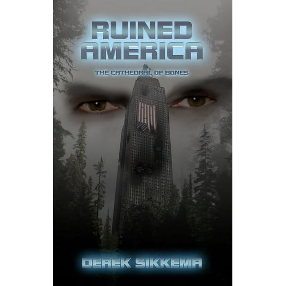 Ruined America: The Cathedral of Bones, (Hardcover)