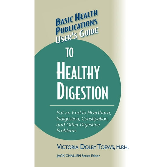 Basic Health Publications User's Guide User's Guide to Healthy Digestion, (Hardcover)