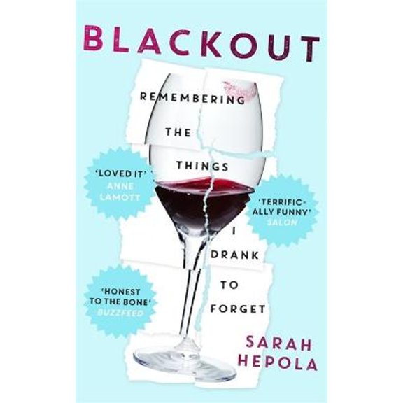 Pre-Owned Blackout: Remembering the Things I Drank to Forget (Paperback) 1473616085 9781473616080