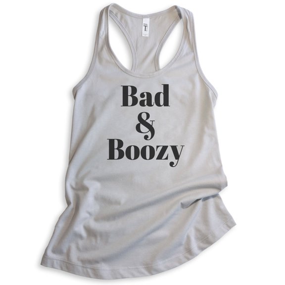 Bad And Boozy Tank Top, Ladies Racerback Tank Top, Booze Drinking Boozy Tank, Party Tank, Wine Alcohol Tank, Silver Gray, X-Large
