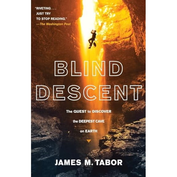 Pre-Owned Blind Descent: The Quest to Discover the Deepest Cave on Earth (Paperback) 0812979494 9780812979497