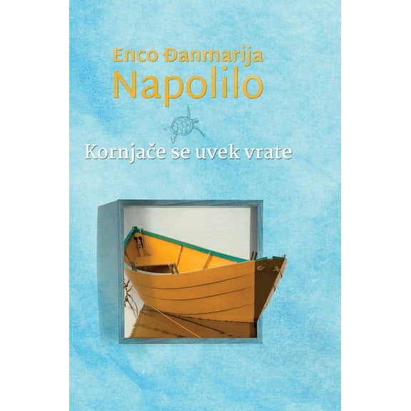 Kornjače se uvek vrate, (Hardcover)