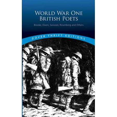 World War One British Poets : Brooke, Owen, Sassoon, Rosenberg and
