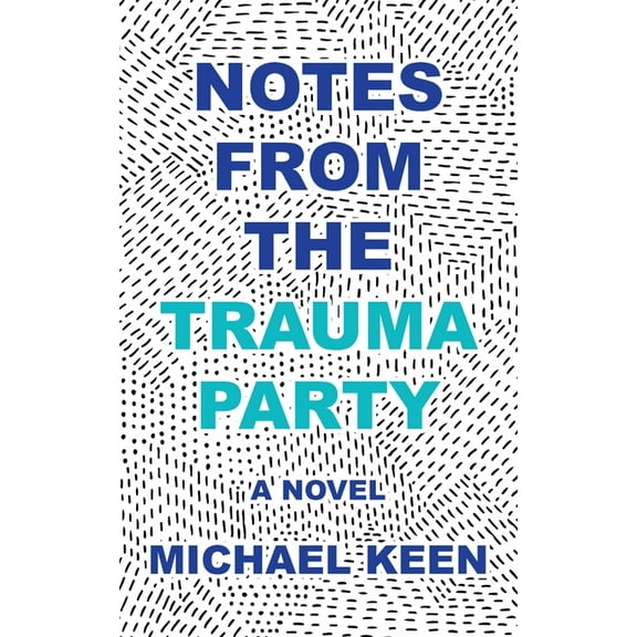 Notes from the Trauma Party, (Paperback)