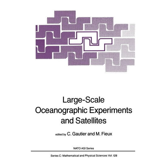NATO Science Series C: Large-Scale Oceanographic Experiments and Satellites, Book 128, (Hardcover)