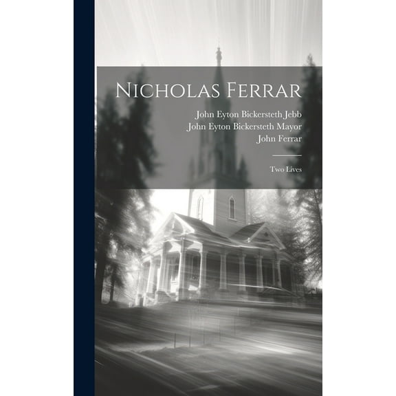 Nicholas Ferrar : Two Lives (Hardcover)