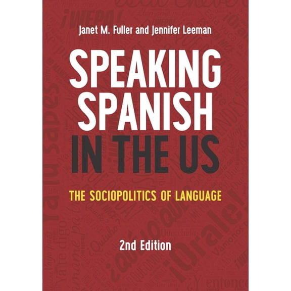 MM Textbooks Speaking Spanish in the Us: The Sociopolitics of Language, Book 16, (Hardcover)