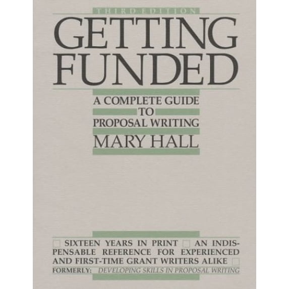 Pre-Owned Getting Funded: A Complete Guide to Proposal Writing (Paperback) 0876780702 9780876780701