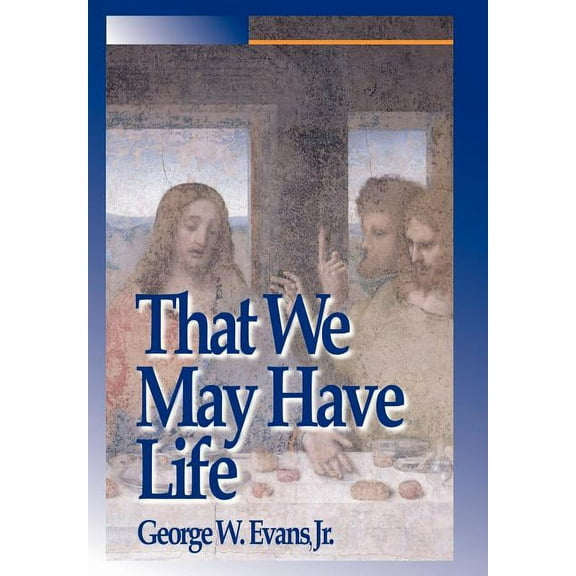 That We May Have Life : Themes for Christian Living