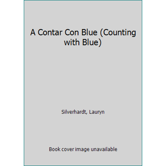 Pre-Owned A Contar Con Blue (Counting with Blue) (Hardcover) by Lauryn Silverhardt