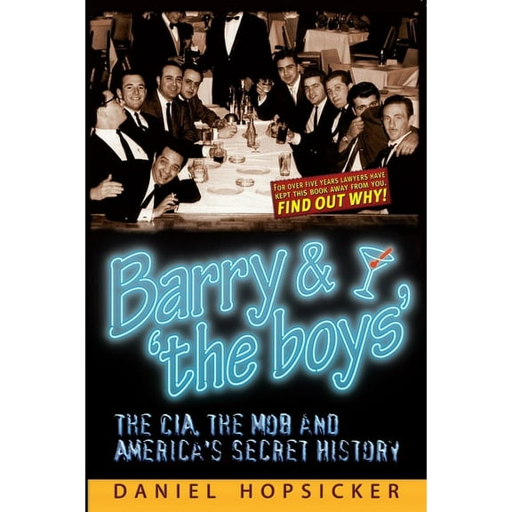 Barry & 'The Boys': The Cia, the Mob, and America's Secret History, (Paperback)