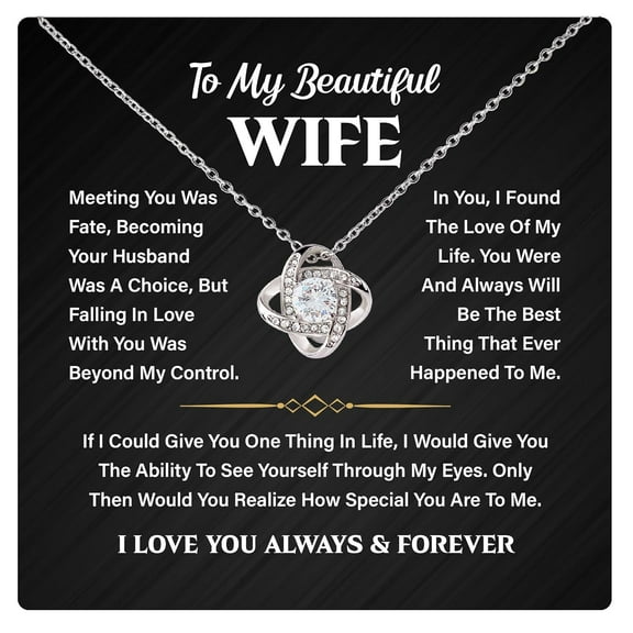 To My Love Necklace, Wife From Husband Wedding Anniversary Birthday Wife, I Love You Jewelry With Message Card & Box #1463, White Love Knot Necklace
