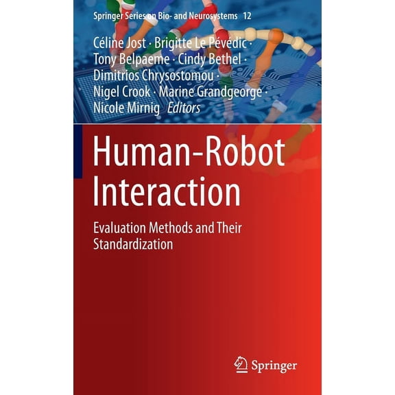 Springer Bio- And Neurosystems Human-Robot Interaction: Evaluation Methods and Their Standardization, Book 12, (Hardcover)