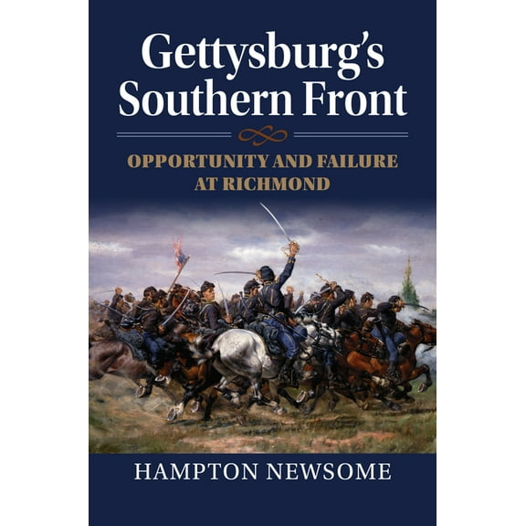 Modern War Studies Gettysburg's Southern Front: Opportunity and Failure at Richmond, (Hardcover)