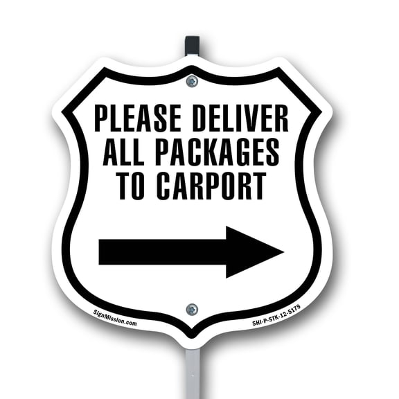 Please Deliver All Packages To Carport Left 12 inch X 12 inch Shield Shaped Commercial Grade Plastic Sign with Aluminum Mounting Stake Weather Resistant Made in the USA