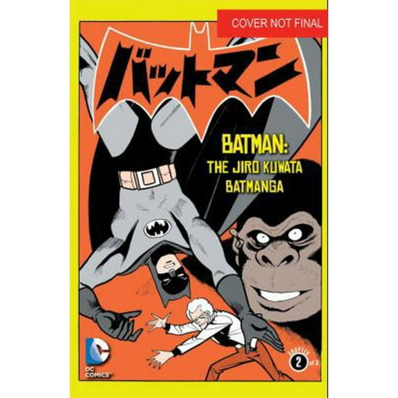 Pre-Owned Batman: The Jiro Kuwata Batmanga Vol. 2: The Classic Manga Available in English in Its Entirety for the First Time! (Paperback) 1401255523 9781401255527