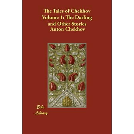 The Tales of Chekhov, Volume 1 : The Darling and Other