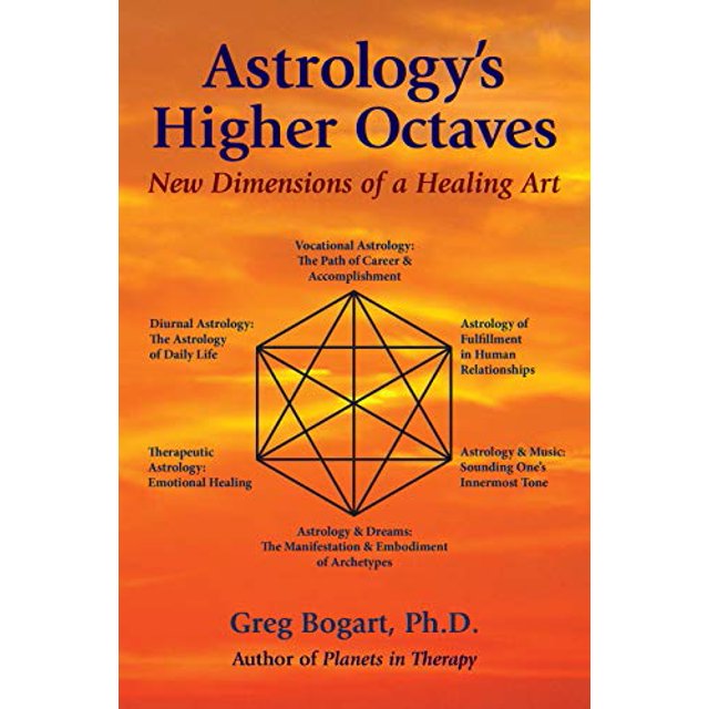Les Octaves Supérieures de l'Astrologie: Nouvelles Dimensions d'Un Art de Guérison