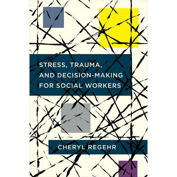 Stress, Trauma, and Decision-Making for Social Workers, (Hardcover)