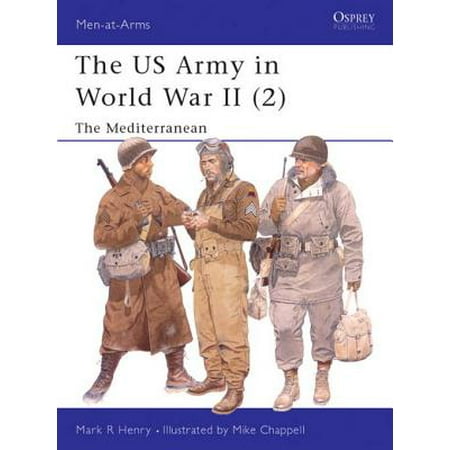 The US Army in World War II (2) - eBook (Best Army Technology In The World)
