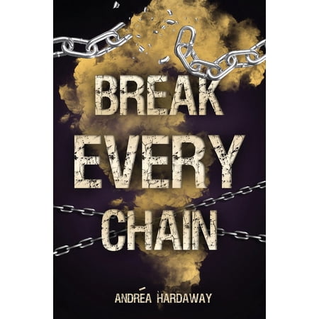 Break Every Chain, (Paperback)