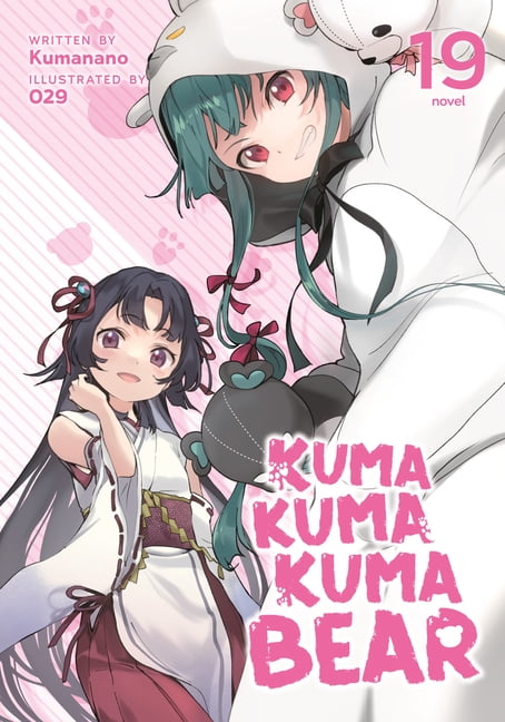 Kuma Kuma Kuma Bear (Light Novel) Kuma Kuma Kuma Bear (Light Novel