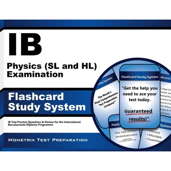 Ib Physics (SL and Hl) Examination Flashcard Study System : Ib Test Practice Questions & Review for the International Baccalaureate Diploma Programme (Cards)