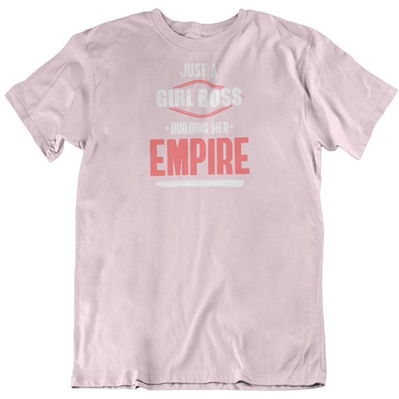 Girl Boss Building Empire T-Shirt Gift for Boss Lady and Women with Businesses
