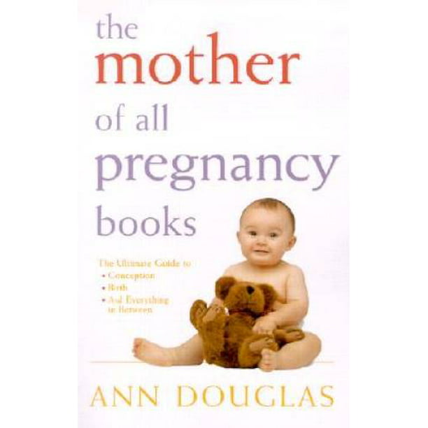 The Mother of all Pregnancy Books, Pre-Owned (Paperback) 