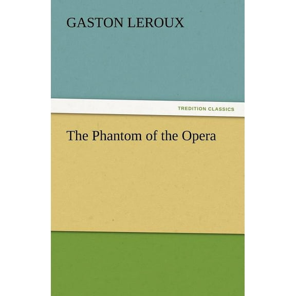 The Phantom of the Opera, (Paperback)