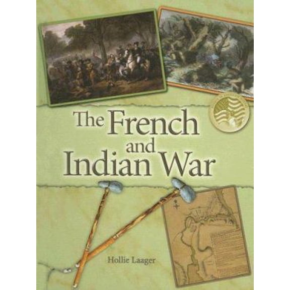 Pre-Owned The French And Indian War (Events in American History) (Unknown) 1600441319 9781600441318