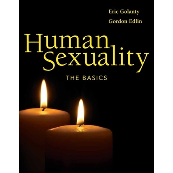 Pre-Owned Human Sexuality: The Basics: The Basics (Paperback) 076373652X 9780763736521