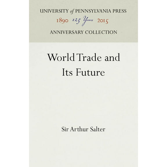 Anniversary Collection: World Trade and Its Future (Hardcover)