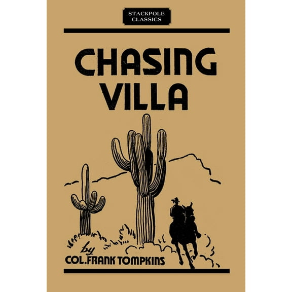 Stackpole Classics Chasing Villa, (Paperback)