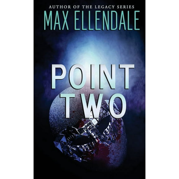 Four Point Trilogy: Point Two (Series #2) (Paperback)