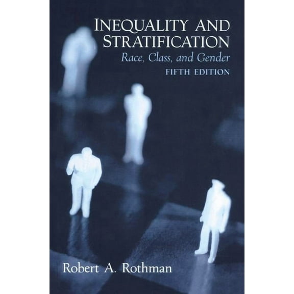 Inequality and Stratification: Race, Class, and Gender, (Paperback)