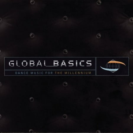 Global Basics: Dance Music For The Millennium