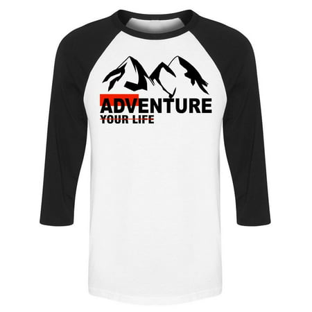 Adventure Your Life Mountain  Raglan Men's -Image by