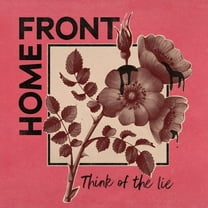 Home Front - Think Of The Lie - Vinyl