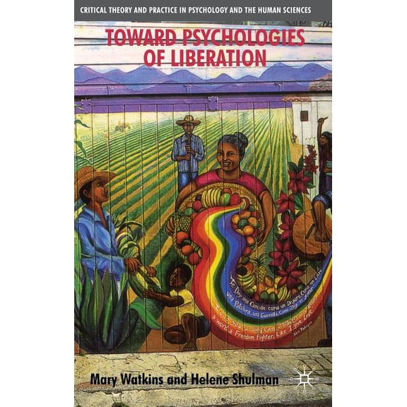 Critical Theory and Practice in Psycholo Toward Psychologies of Liberation, (Paperback)