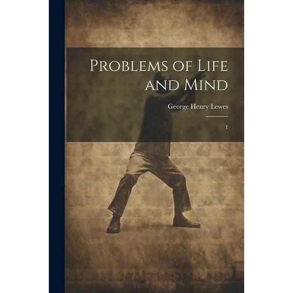 Problems of Life and Mind : 1 (Paperback)