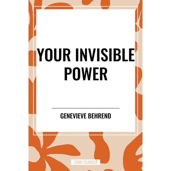 Your Invisible Power, (Paperback)