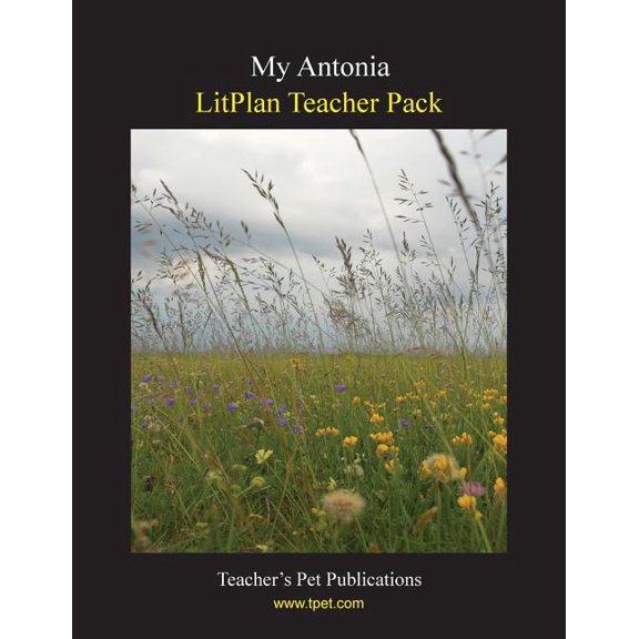 Litplan Teacher Pack: My Antonia, (Paperback)