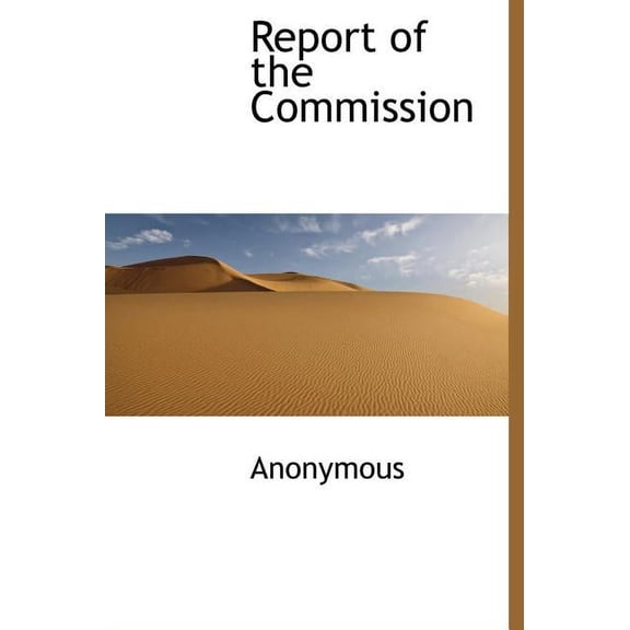 Report of the Commission (Hardcover)