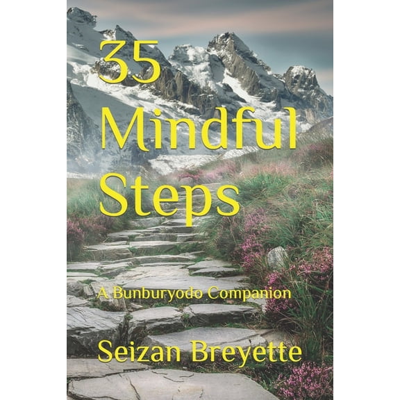 35 Mindful Steps: A Bunburyodo Companion, (Paperback)
